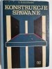 KONSTRUKCJE SPAWANE - E. Śledziewski 1981